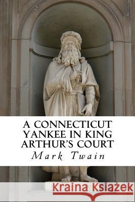A Connecticut Yankee In King Arthur's Court Twain, Mark 9781495386794 Createspace - książka