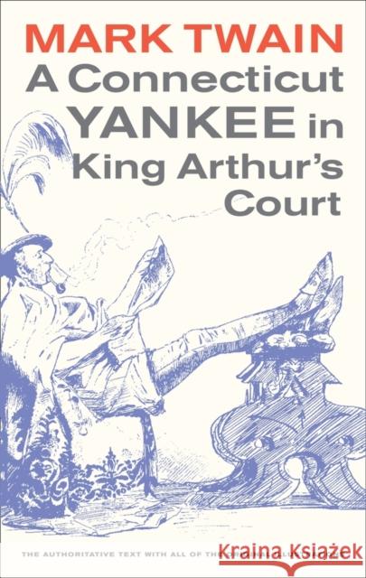 A Connecticut Yankee in King Arthur's Court: Volume 4 Twain, Mark 9780520268166 University of California Press - książka