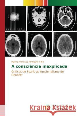 A consciência inexplicada Rodrigues Filho Márcio Francisco 9786130154561 Novas Edicoes Academicas - książka