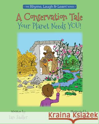 A Conservation Tale: Your Planet Needs You! Ian Sadler, Len DiSalvo 9781734522600 Gelos Publications - książka