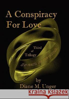 A Conspiracy for Love Diane M. Unger 9781450077620 Xlibris Corporation - książka