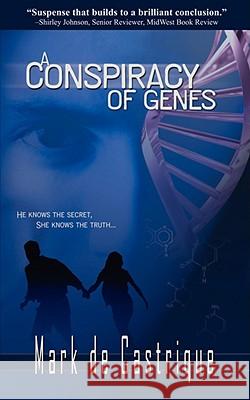 A Conspiracy Of Genes de Castrique, Mark 9781933523354 Bella Rosa Books - książka