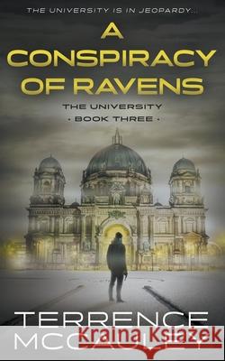 A Conspiracy of Ravens: A Modern Espionage Thriller Terrence McCauley 9781685490171 Rough Edges Press - książka