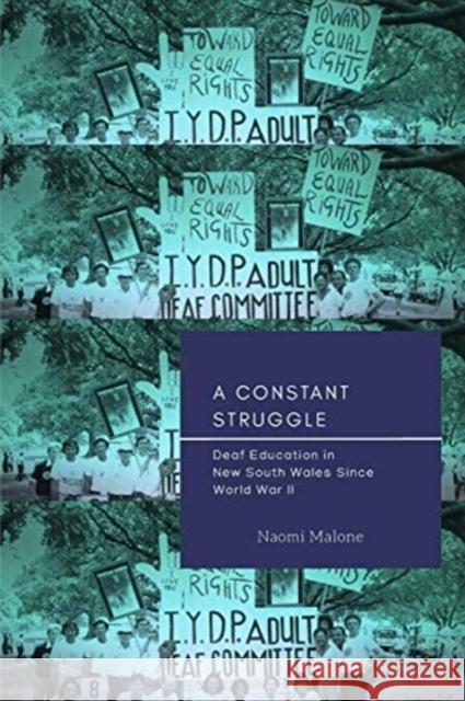A Constant Struggle – Deaf Education in New South Wales since World War II Naomi Malone 9781944838492 Gallaudet University Press,U.S. - książka