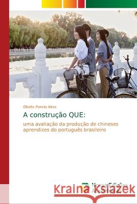 A construção QUE Poncio Aires, Elisete 9786139689415 Novas Edicioes Academicas - książka
