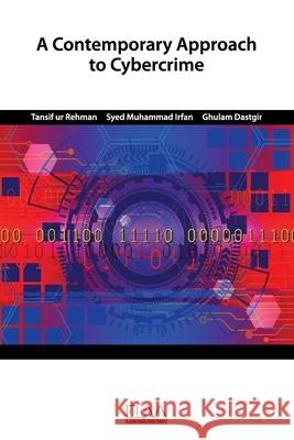 A Contemporary Approach to Cybercrime Syed Muhamma Ghulam Dastgir Tansif Ur Rehman 9781636480091 Eliva Press - książka