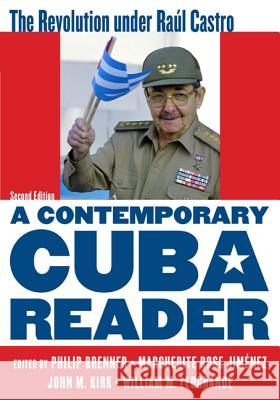 A Contemporary Cuba Reader: The Revolution Under Raúl Castro Brenner, Philip 9781442230989 Rowman & Littlefield Publishers - książka