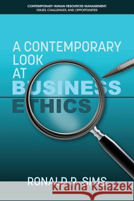 A Contemporary Look at Business Ethics Ronald R. Sims 9781681239545 Eurospan (JL) - książka