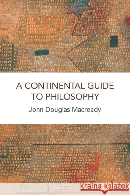 A Continental Guide to Philosophy John Macready 9781474486774 Edinburgh University Press - książka