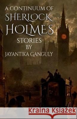 A Continuum Of Sherlock Holmes Stories Jay Ganguly David Marcum 9781787057654 MX Publishing - książka