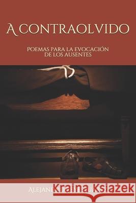 A contraolvido: Poemas para la evocación de los ausentes Govela, Luisa 9781512287028 Createspace - książka