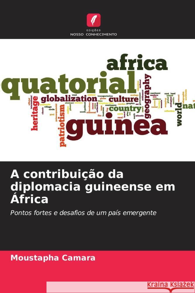 A contribuição da diplomacia guineense em África Camara, Moustapha 9786204669861 Edições Nosso Conhecimento - książka