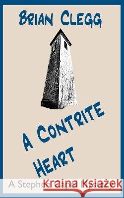 A Contrite Heart: A Stephen Capel Mystery Clegg, Brian   9798391976172 Independently Published - książka