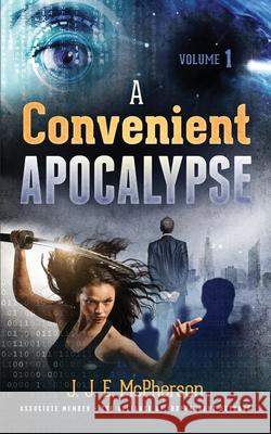 A Convenient APOCALYPSE: Volume 1 J. J. E. McPherson 9781733034609 J.J.E. McPherson - książka