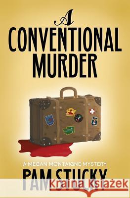 A Conventional Murder: A Megan Montaigne Mystery Madison Erin Mayfield Pam Stucky 9781940800202 Wishing Rock Press - książka