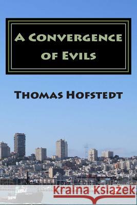 A Convergence of Evils Thomas Hofstedt 9780692303672 Career III Publishing - książka