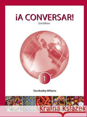 ¡A Conversar! Level 1 Student Book (2nd Edition) Tara Bradley Williams 9781934467688 Pronto Spanish Services, LLC - książka