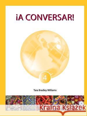 ¡A Conversar! Level 4 Student Workbook Tara Bradley Williams 9781934467718 Pronto Spanish - książka