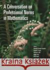A Conversation on Professional Norms in Mathematics  9781470467135 American Mathematical Society