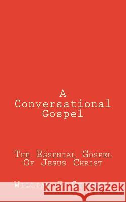 A Conversational Gospel William E. Sherrill 9781500688431 Createspace - książka