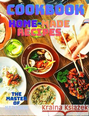 A Cookbook with Easy Home-made Recipes: A Must-Try Delicious and Quick-to-Make Recipes Magic Publisher 9785401531148 Magic Publisher - książka