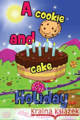 A Cookie And Cake Holiday Fitzgerald, Joslin 9780578428215 Circles Legacy Publishing, LLC - książka