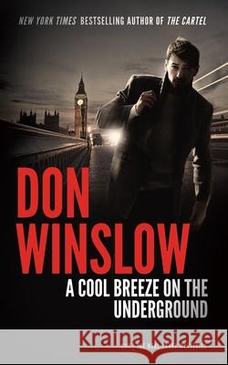 A Cool Breeze on the Underground Don Winslow 9781504763196 Blackstone Publishing - książka