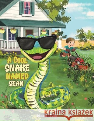 A Cool Snake Named Sean Michael Ryan 9781685627195 Austin Macauley Publishers LLC - książka