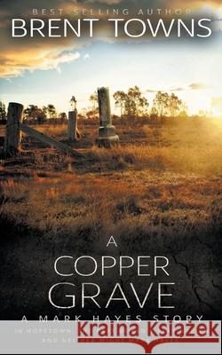A Copper Grave: A Private Investigator Mystery Brent Towns 9781685495688 Rough Edges Press - książka