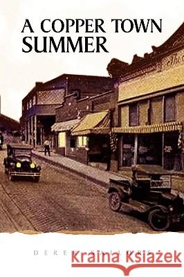 A Copper Town Summer Derek Sailors 9781436375641 Xlibris Corporation - książka