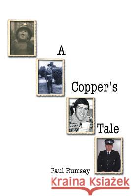 A Copper's Tale Paul Rumsey 9781496992345 Authorhouse - książka