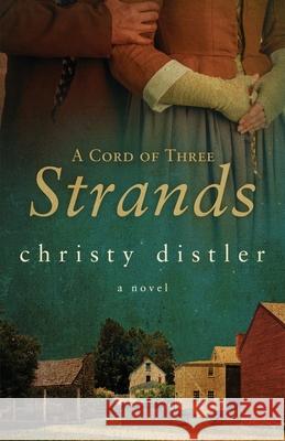 A Cord of Three Strands Christy Distler 9781734778908 Avodah Books - książka
