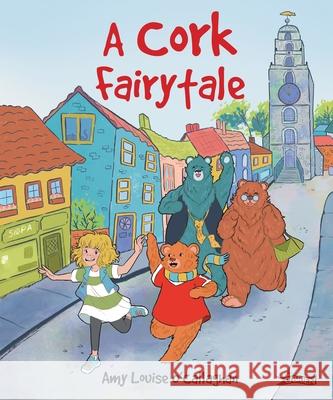 A Cork Fairytale Amy Louise O'Callaghan 9781788494151 O'Brien Press Ltd - książka