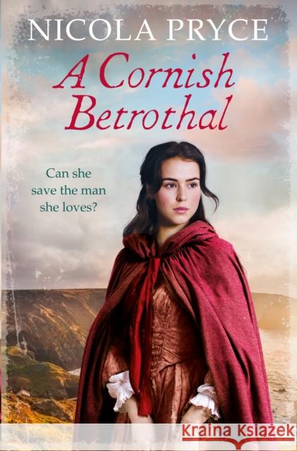 A Cornish Betrothal: A sweeping historical romance for fans of Poldark Pryce, Nicola 9781838950903 Atlantic Books - książka