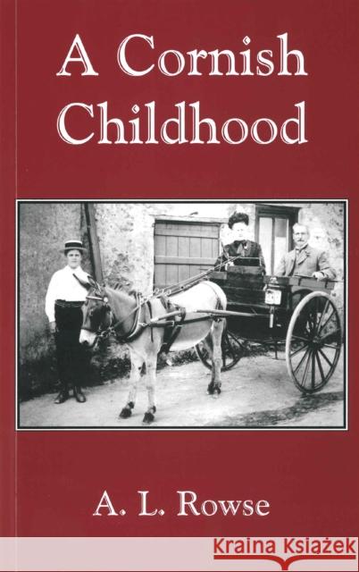 A Cornish Childhood: Autobiography of a Cornishman Dr. Alfred Lestie Rowe 9781850221241 Truran - książka