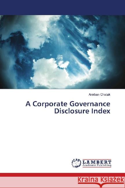 A Corporate Governance Disclosure Index Ghatak, Anirban 9786139894789 LAP Lambert Academic Publishing - książka