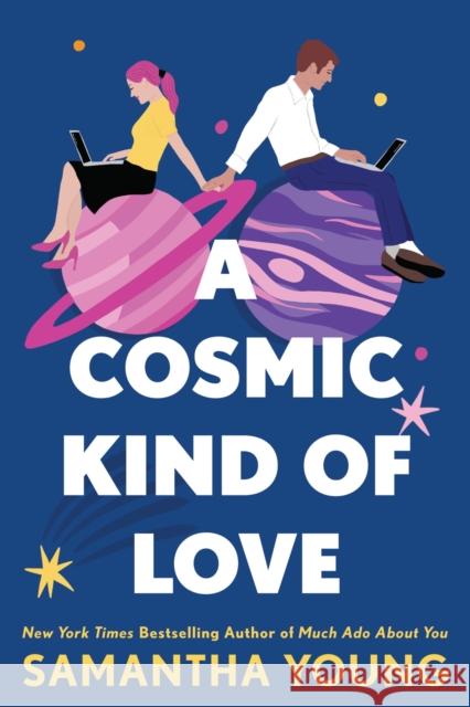 A Cosmic Kind of Love Samantha Young 9780349435398 Little, Brown Book Group - książka