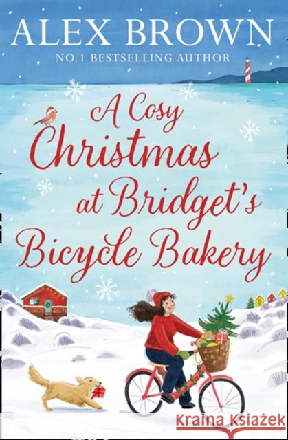 A Cosy Christmas at Bridget’s Bicycle Bakery Alex Brown 9780008463694 HarperCollins Publishers - książka