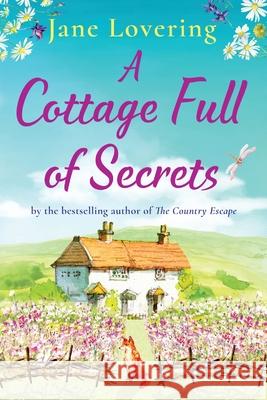 A Cottage Full of Secrets Jane Lovering 9781800482548 Boldwood Books Ltd - książka