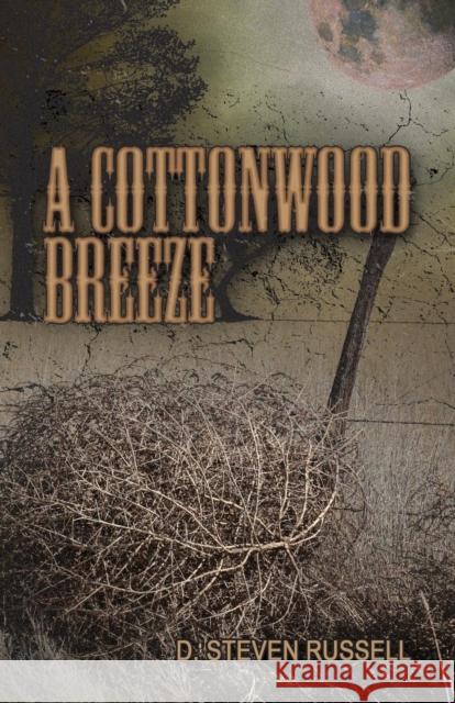 A Cottonwood Breeze D Steven Russell 9781634916608 Booklocker.com - książka