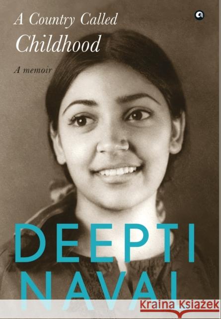 A COUNTRY CALLED CHILDHOOD: A Memoir Deepti Naval 9789390652624 Rupa & Co - książka