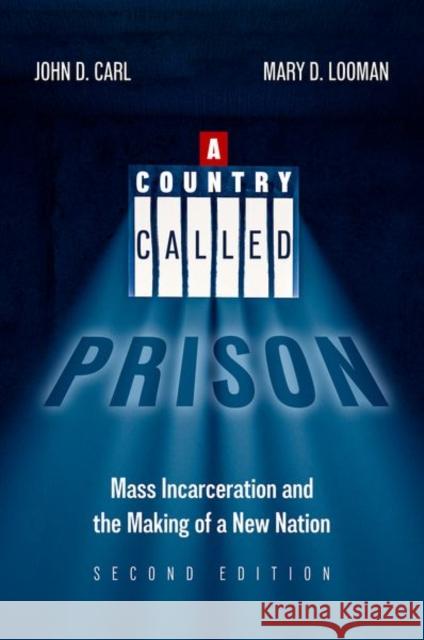 A Country Called Prison: Mass Incarceration and the Making of a New Nation Mary D. (Retired Adjunct Faculty, Retired Adjunct Faculty, University of Southern California and University of Oklahoma) 9780197768310 Oxford University Press Inc - książka