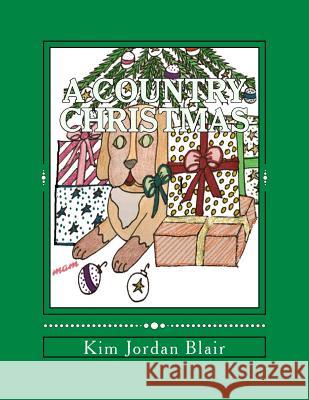 A Country Christmas: A Color Therapy Coloring Book Kim Jordan Blair 9781979583565 Createspace Independent Publishing Platform - książka