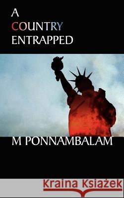 A Country Entrapped M. Ponnambalam 9781844018680 New Generation Publishing - książka