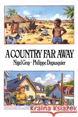 A Country Far Away Nigel Gray, Dupasquier Philippe 9780980876024 Fontaine Press - książka