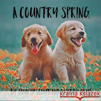 A Country Spring Sharilyn Skye John Wayne Lipscomb 9781070875279 Independently Published - książka