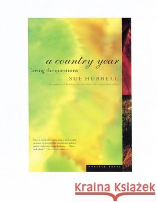 A Country Year: Living the Questions Sue Hubbell 9780395967010 Mariner Books - książka