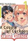 A Couple of Cuckoos. Bd.1 Yoshikawa, Miki 9783551793737 Carlsen Manga
