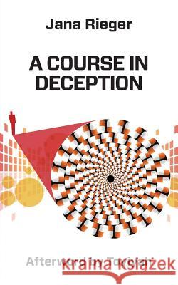 A Course in Deception Jana Rieger 9781773025308 Jana Rieger - książka
