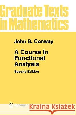 A Course in Functional Analysis John B. Conway 9780387972459 Springer - książka